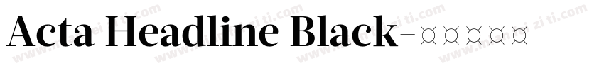 Acta Headline Black字体转换